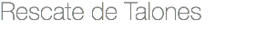 Rescate de Talones