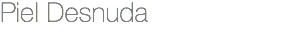 Piel Desnuda