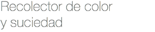 Recolector de color y suciedad