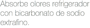 Absorbe olores refrigerador con bicarbonato de sodio extrafino.