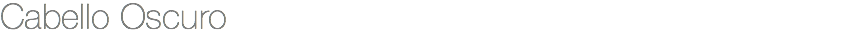 Cabello Oscuro